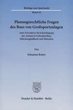 Planungsrechtliche Fragen des Baus von Großsportanlagen