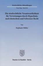 Die strafrechtliche Verantwortlichkeit für Verweisungen durch Hyperlinks nach deutschem und Schweizer Recht