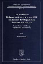 Das preußische Einkommensteuergesetz von 1891 im Rahmen der Miquelschen Steuerreform 1891/93