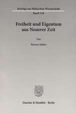 Freiheit und Eigentum aus Neuerer Zeit