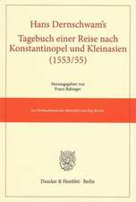 Hans Dernschwam's Tagebuch einer Reise nach Konstantinopel und Kleinasien (1553/55)