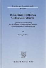 Die medizinrechtlichen Ordnungsstrukturen