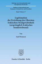 Legitimation der Errichtung des Obersten Irakischen Strafgerichtshofs (ursprünglich Irakisches Sondertribunal).