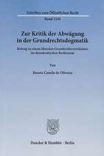 Zur Kritik der Abwägung in der Grundrechtsdogmatik