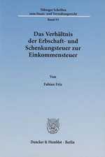 Das Verhältnis der Erbschaft- und Schenkungsteuer zur Einkommensteuer