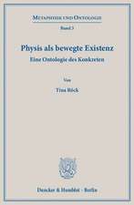 Physis als bewegte Existenz