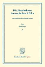 Die Eisenbahnen im tropischen Afrika