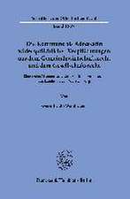 Die Kommune als Adressatin widersprüchlicher Verpflichtungen aus dem Gemeindewirtschaftsrecht und dem Gesellschaftsrecht.