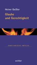 Geißler, H: Glaube u. Gerechtigkeit