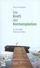 Die Kraft der Kontemplation