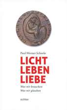 Licht, Leben, Liebe