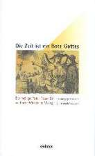 Die Zeit ist ein Bote Gottes