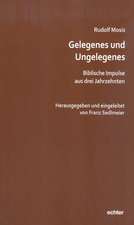 Gelegenes und Ungelegenes