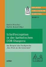 Bibelrezeption, Zensurmechanismen und homiletische Fragestellungen in der katholischen DDR-Diaspora