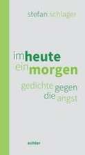 im heute ein morgen 