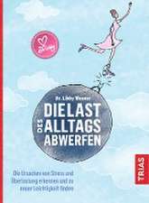 Die Last des Alltags abwerfen