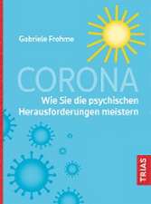 Corona - Wie Sie die psychischen Herausforderungen meistern