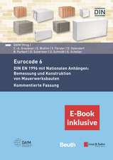 Eurocode 6 – DIN EN 1996 mit Nationalen Anhängen: Bemessung und Konstruktion von Mauerwerksbauten. Kommentierte Fassung – (inkl. E–Book als PDF)