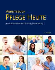 Arbeitsbuch Pflege Heute