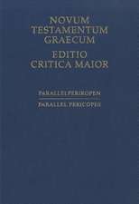 Novum Testamentum Graecum, Editio Critica Maior: Parallel Pericopes - Special Volume Regarding the Synoptic Gospels