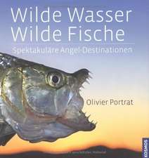 Wilde Wasser - Wilde Fische