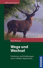 Wege und Wechsel eines Jägers