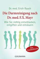 Die Darmreinigung nach Dr. med. F.X. Mayr