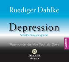 Depression - Wege aus der dunklen Nacht der Seele