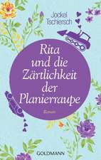 Rita und die Zärtlichkeit der Planierraupe