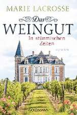 Das Weingut. In stürmischen Zeiten