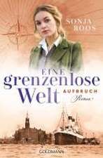 Eine grenzenlose Welt - Aufbruch