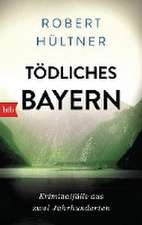 Tödliches Bayern