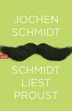 Schmidt liest Proust