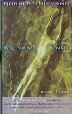 Wie man's nimmt