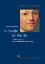 Le Philosophique chez Gotthold Ephraim Lessing: Individu et Vérité