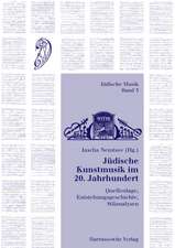 Judische Kunstmusik Im 20. Jahrhundert: Vortrage Des 3. Interdisziplinaren Japanisch-Deutschen Symp