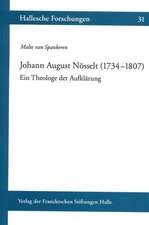 Johann August Nosselt (1734-1807). Ein Theologe Der Aufklarung: International Conference in Berlin