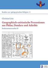 Geographisch-Osirianische Prozessionen Aus Philae, Dendara Und Athribis