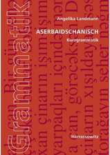 Aserbaidschanisch. Kurzgrammatik