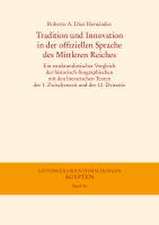 Tradition und Innovation in der offiziellen Sprache des Mittleren Reiches