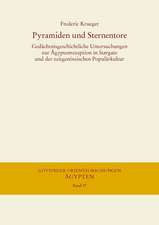 Pyramiden Und Sternentore: Gedachtnisgeschichtliche Untersuchungen Zur Agyptenrezeption in Stargate Und Der Zeitgenossischen Popularkultur