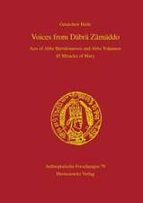 Voices from Dabra Zamaddo: Acts of Abba Bartalomewos and Abba Yohannes 45 Miracles of Mary