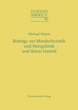 Beitrage Zur Mandschuristik Und Mongolistik Und Ihrem Umfeld: A Study and Annotated Translation of the Zhouyi