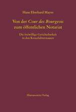 Von Der Cour Des Bourgeois Zum Offentlichen Notariat: Die Freiwillige Gerichtsbarkeit in Den Kreuzfahrerstaaten