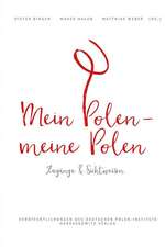 Mein Polen, Meine Polen: Zugange Und Sichtweisen