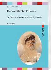 Der »weibliche Vulcan«