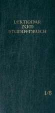 Lektionar - Die Feier des Stundengebetes. Heft 8. 28.-34. Woche im Jahreskreis; Heilige: 9.10.-2.12