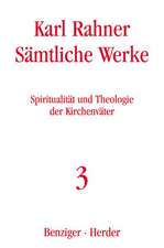 Sämtliche Werke 3. Spiritualität und Theologie der Kirchenväter