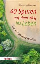 40 Spuren auf dem Weg ins Leben