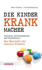 Die Kinderkrankmacher